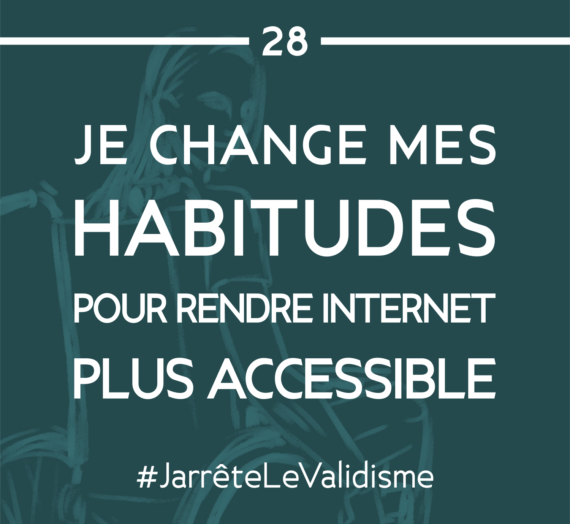 Bonne résolution n°28 : Je change mes habitudes pour rendre internet plus accessible.