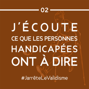 Bonne résolution n°2 : J’écoute ce que les personnes handicapées ont à dire.