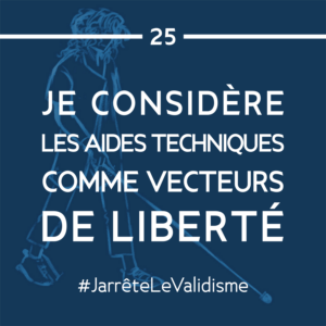 Bonne résolution n°25 : Je considère les aides techniques comme vecteurs de liberté !