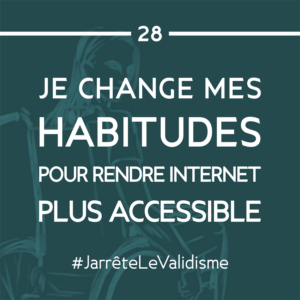 Bonne résolution n°28 : Je change mes habitudes pour rendre internet plus accessible.