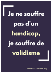Fond violet, texte blanc "je ne souffre pas d'un handicap, je souffre de validisme"